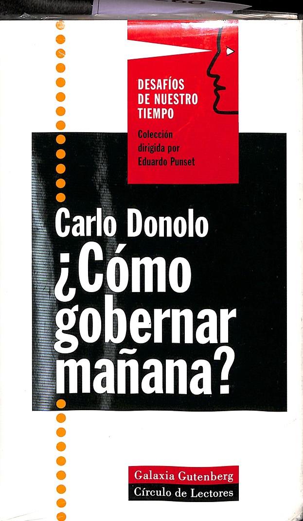 ¿CÓMO GOBERNAR MAÑANA? - PRECINTADO / DESAFÍOS DE NUESTRO TIEMPO | 9788481092318 | DONOLO, CARLO