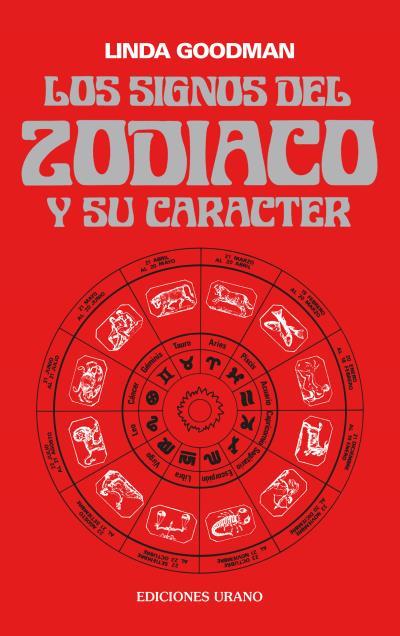LOS SIGNOS DEL ZODÍACO Y SU CARÁCTER | GOODMAN, LINDA