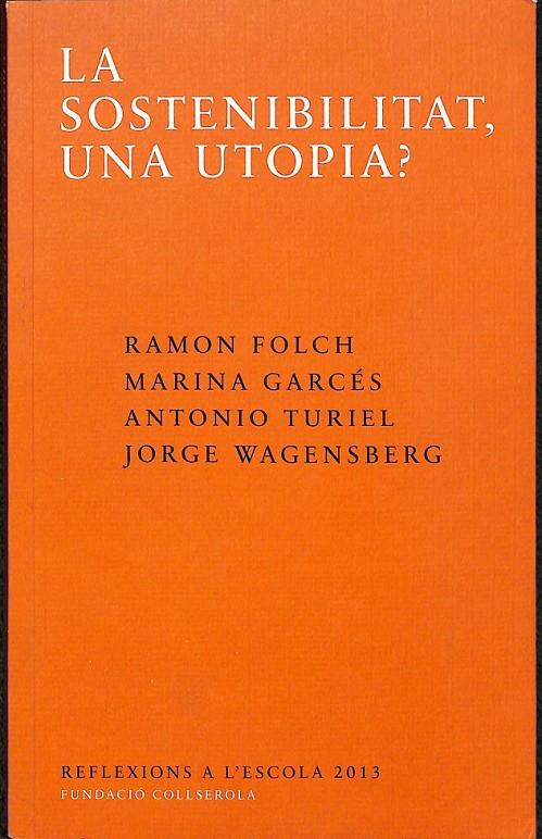 LA SOSTENIILITAT UNA UTOPIA ? (CATALÁN) | V.V.A