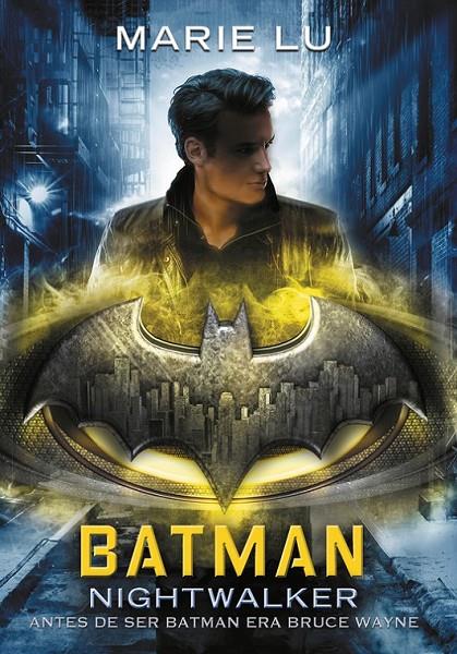 BATMAN: NIGHTWALKER | 9788490439203 | LU, MARIE