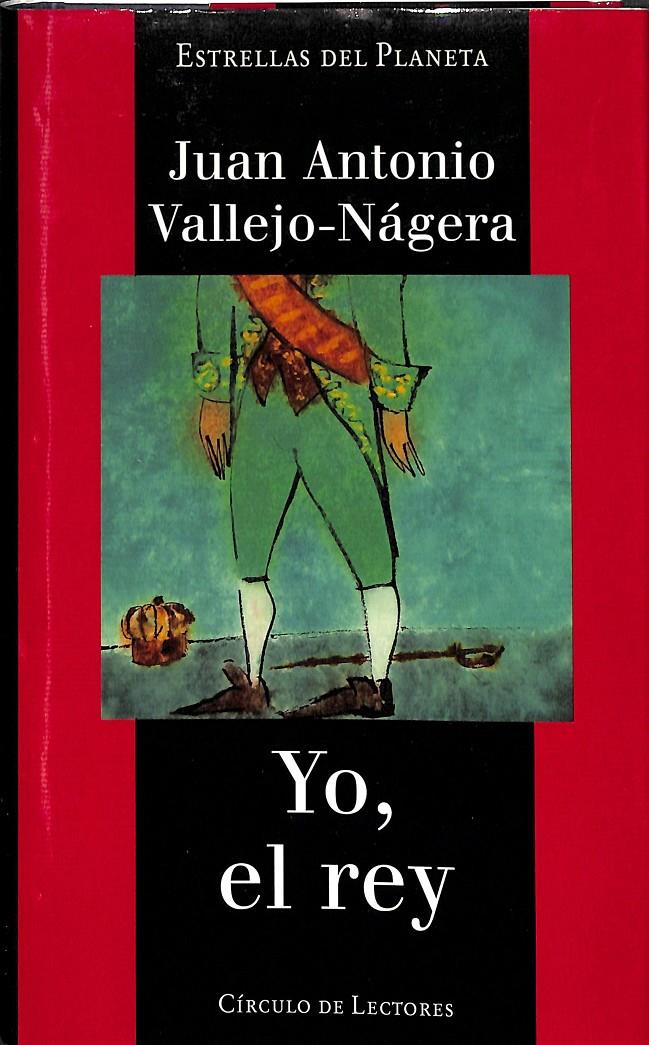 YO, EL REY  - ESTRELLAS DEL PLANETA | 9788422665205 | JUAN ANTONIO VALLEJO - NÁGERA