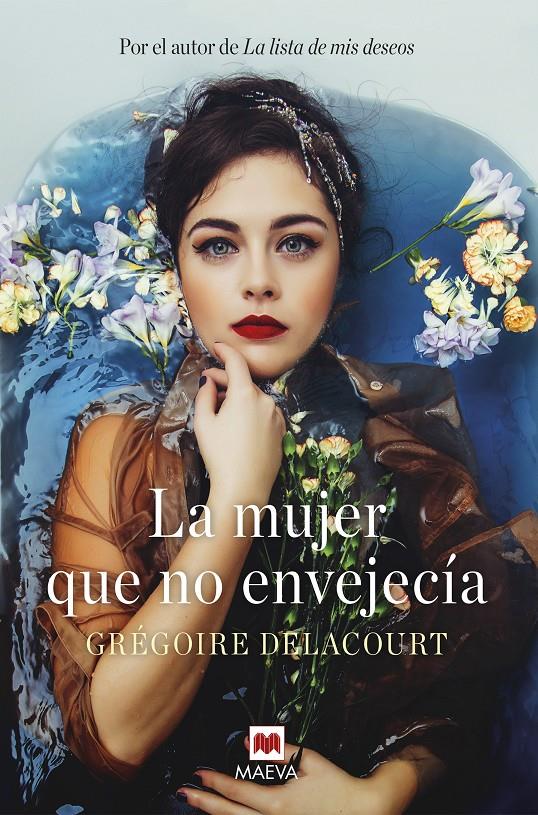 LA MUJER QUE NO ENVEJECÍA | DELACOURT, GRÉGOIRE