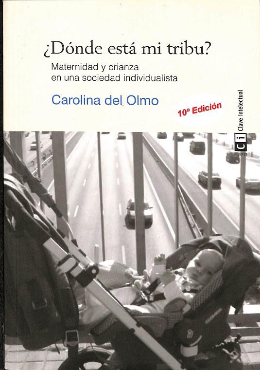 ¿DÓNDE ESTÁ MI TRIBU?  | DEL OLMO, CAROLINA/DEL OLMO, CAROLINA