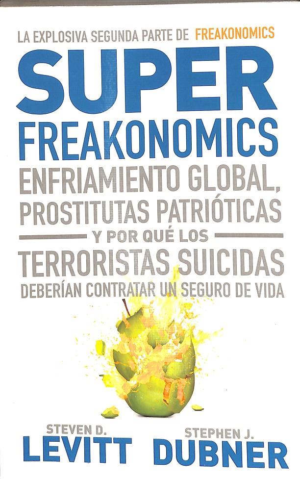 SUPERFREAKONOMICS | 9788483068731 | DUBNER, STEPHEN J. / LEVITT, STEVEN D.