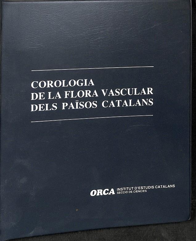 COROLOGIA DE LA FLORA VASCULAR DELS PAÏSOS CATALANS (CATALÁN). (DESCATALOGADO)
