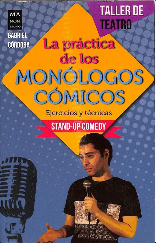 LA PRÁCTICA DE LOS MONÓLOGOS CÓMICOS | CÓROBA CAMACHO, GABRIEL