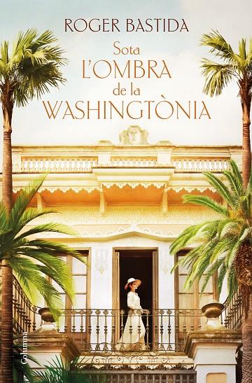 SOTA L'OMBRA DE LA WASHINGTÒNIA (CATALÁN) | BASTIDA SABIDO, ROGER