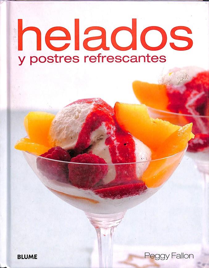 HELADOS Y POSTRES REFRESCANTES | FALLON, PEGGY