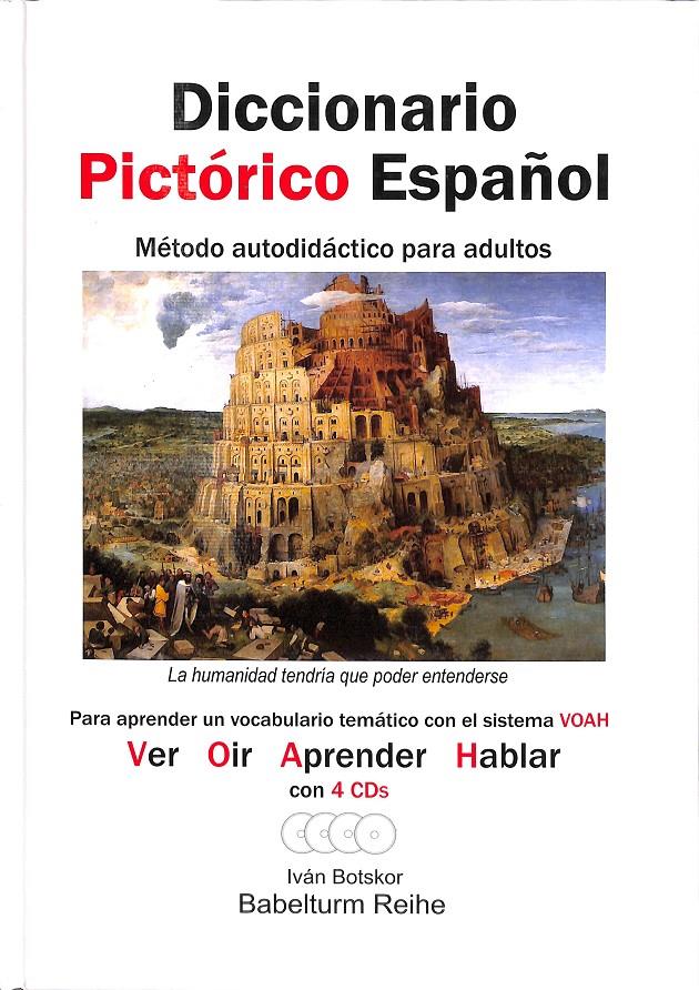 DICCIONARIO PICTORICO ESPAÑOL METODO AUTODIDACTICO PARA ADULTOS + 4 CDS | 9783924468378 | BOTSKOR, IVÁN