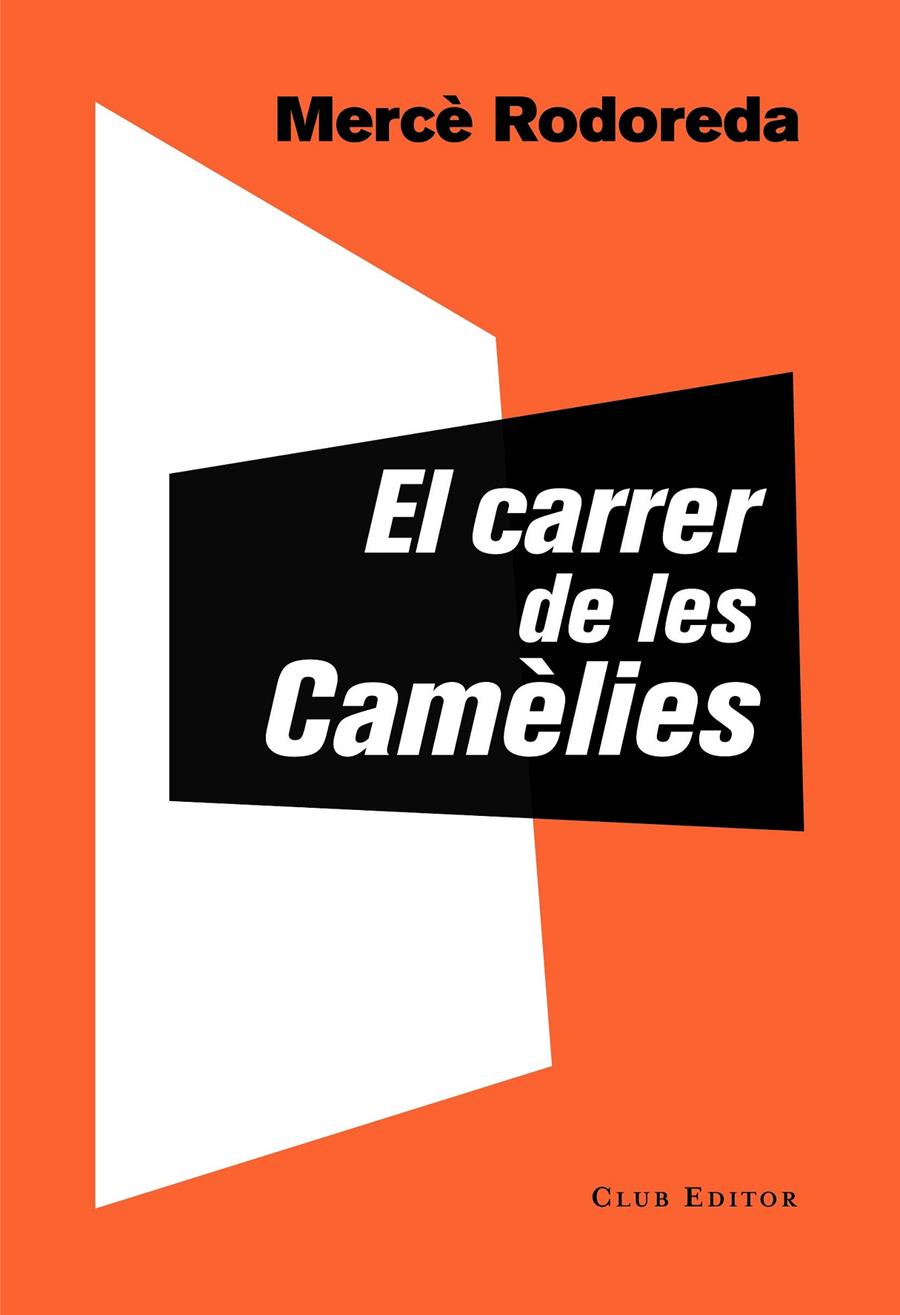 EL CARRER DE LES CAMÈLIES (CATALÁN) | RODOREDA, MERCÈ