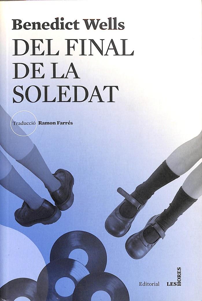 DEL FINAL DE LA SOLEDAT (CATALÁN) | 9788494677533 | WELLS, BENEDICT