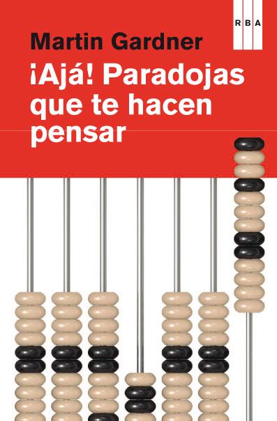 ¡AJÁ! PARADOJAS QUE TE HACEN PENSAR | 9788490064764 | GARDNER MARTIN