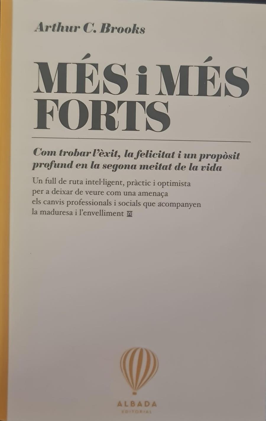 MÉS I MÉS FORTS (CATALÁN) | ARTHUR C. BROOKS