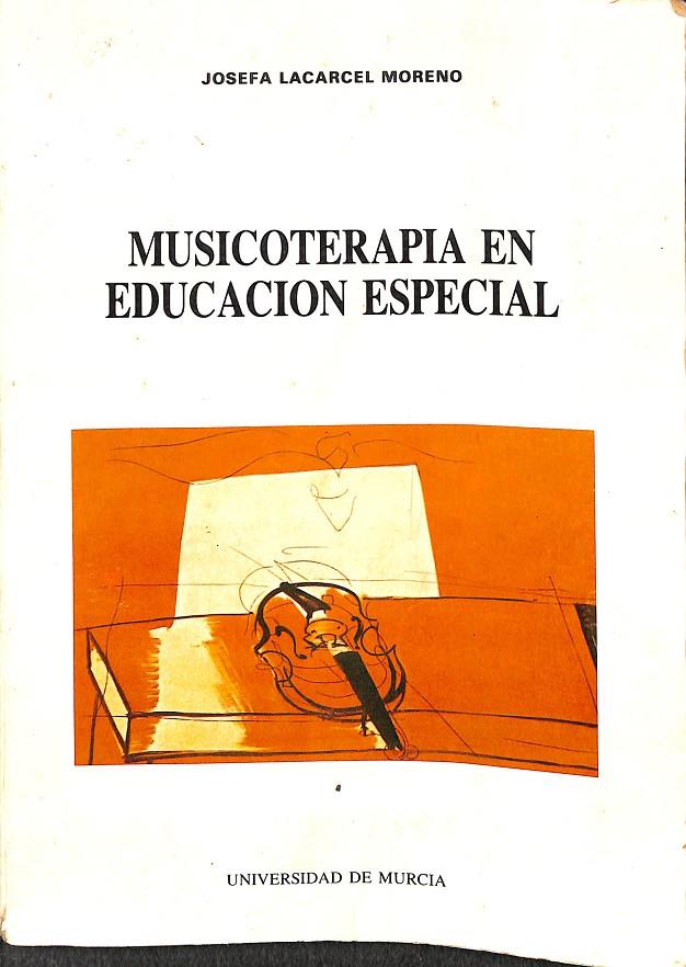 MUSICOTERAPIA EN EDICACIÓN ESPECIAL | JOSEFA LACARCEL MORENO
