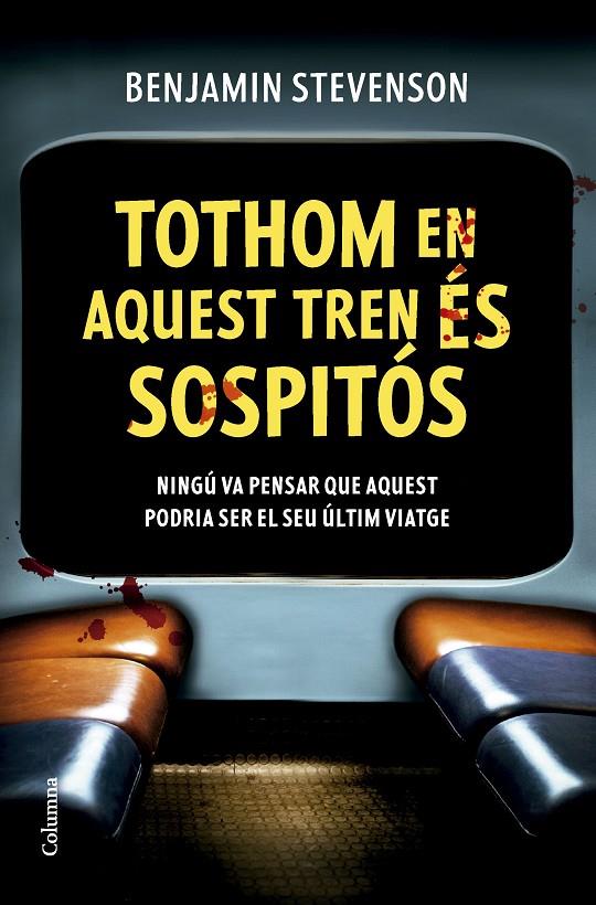 TOTHOM EN AQUEST TREN ÉS SOSPITÓS (CATALÁN) | STEVENSON, BENJAMIN