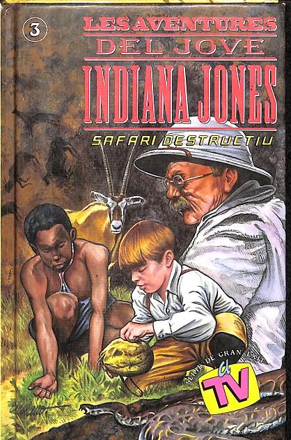 SAFARI DESTRUCTIU - LES AVENTURES DEL JOVE INDIANA JONES Nº 3 / (CATALÁN) | 9788427237032 | SINGER, A. L.