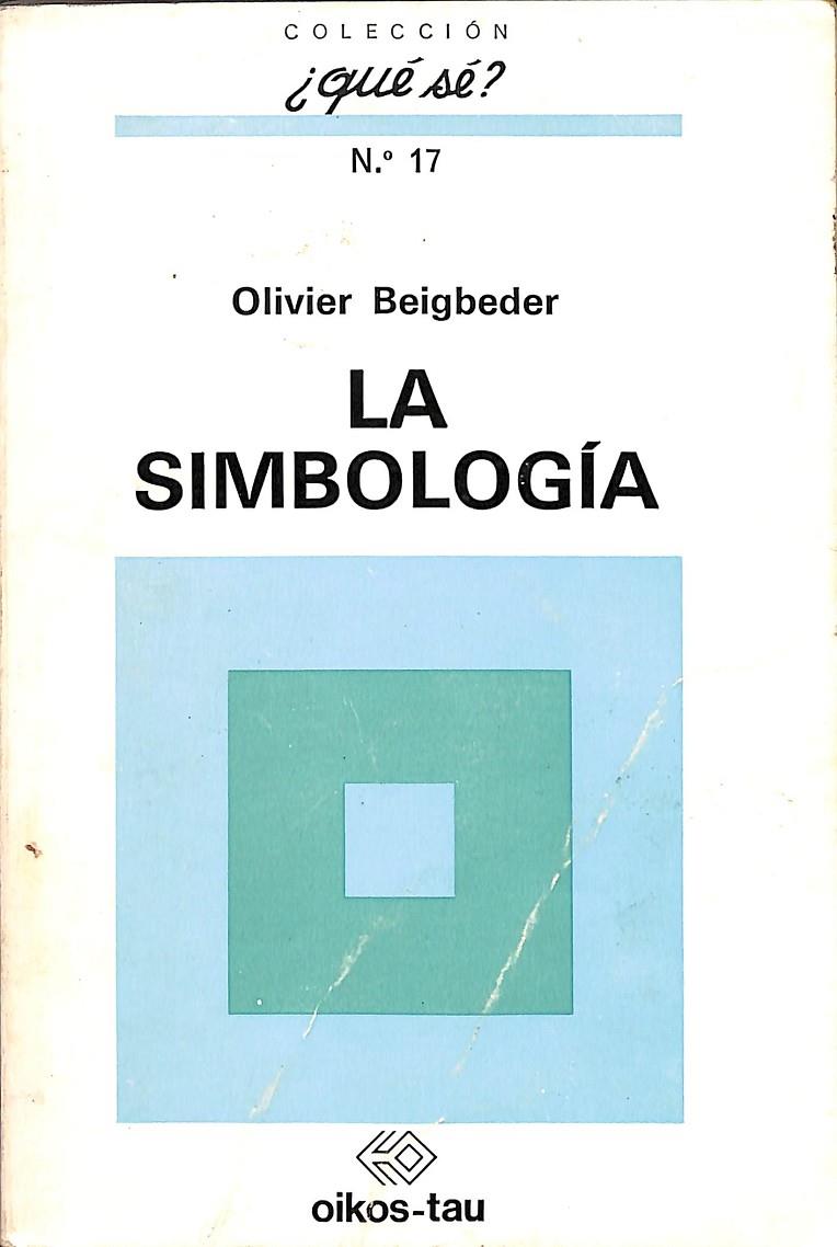 LA SIMBOLOGÍA - COLECCIÓN ¿QUÉ SÉ? Nº 17 | OLIVIER BEIGBEDER