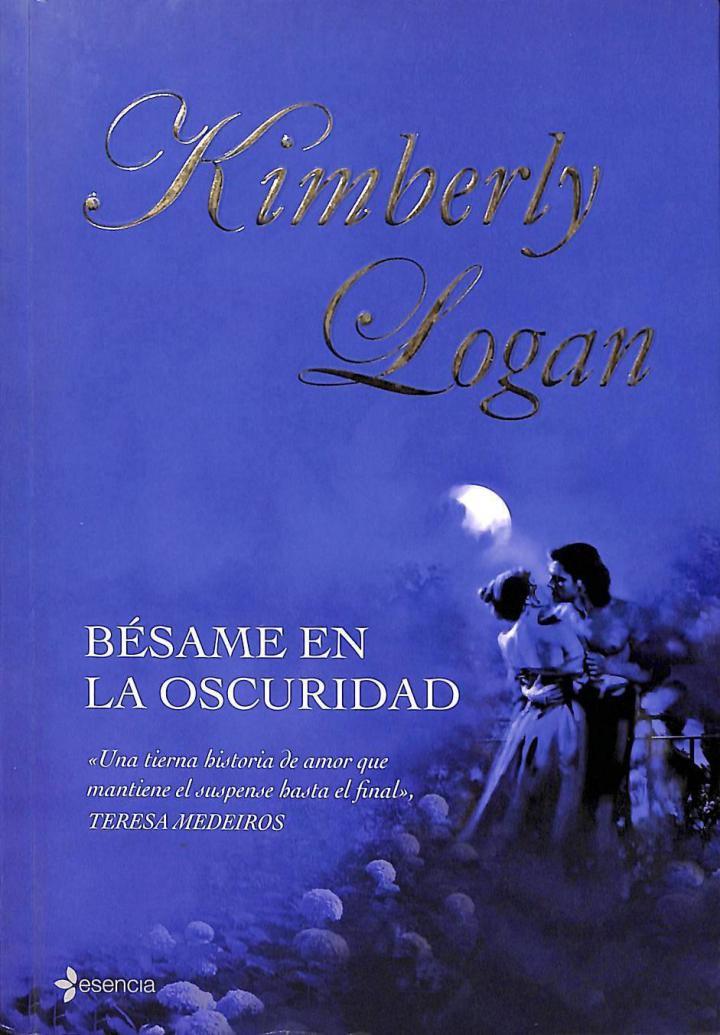 BÉSAME EN LA OSCURIDAD | 9788408076186 | KIMBERLY LOGAN