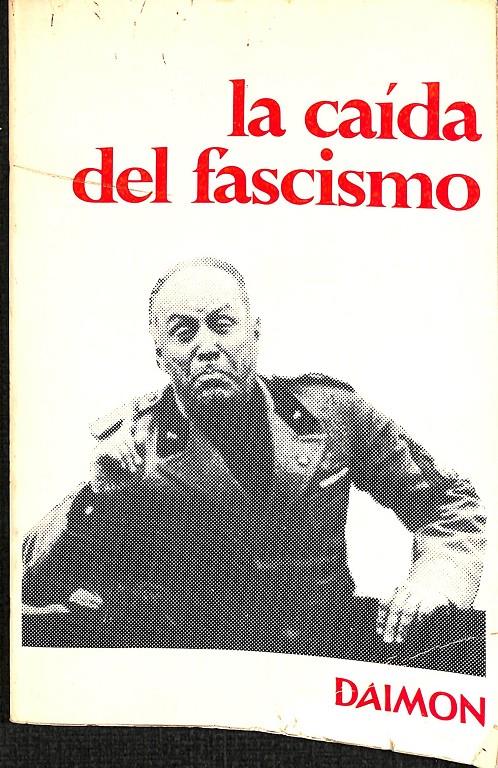 LA CAÍDA DEL FASCISMO | 9788423104702 | LAUNAY, JACQUES DE