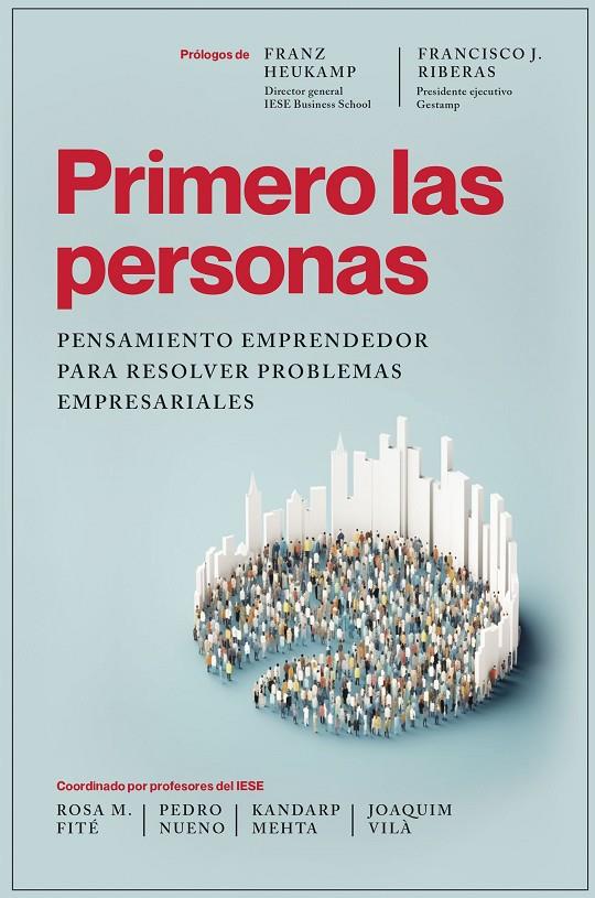 PRIMERO LAS PERSONAS | COORDINADO POR ROSA M. FITÉ, PEDRO NUENO, KANDARP MEHTA Y JOAQUIM VILÀ
