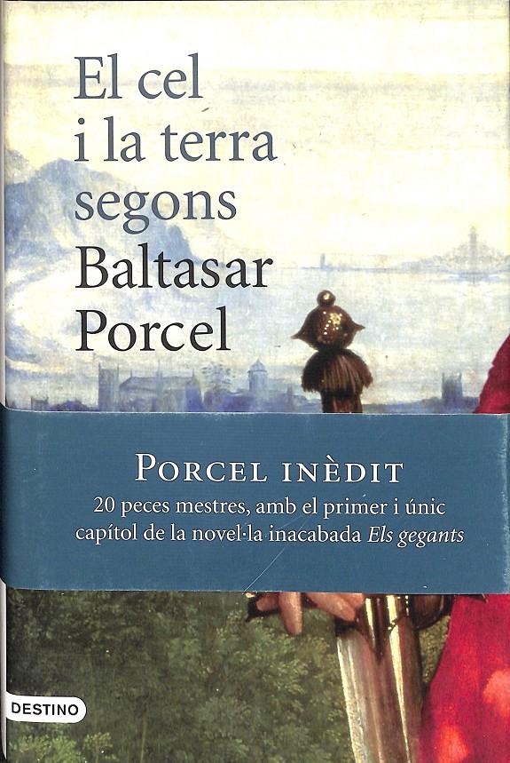 EL CEL I LA TERRA SEGONS BALTASAR PORCEL | 9788497101110 | PORCEL, BALTASAR