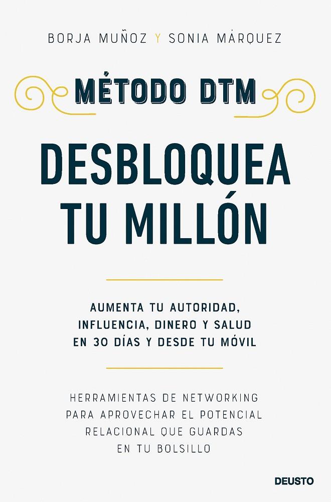 MÉTODO DTM: DESBLOQUEA TU MILLÓN | MUÑOZ CUESTA, BORJA/MÁRQUEZ SÁNCHEZ, SONIA