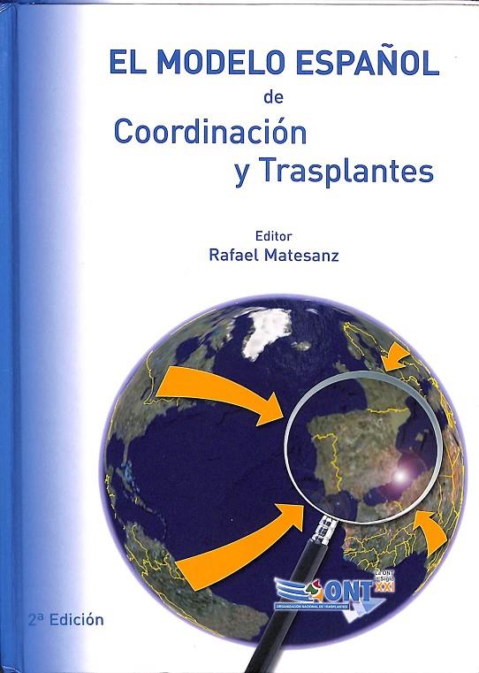EL MODELO ESPAÑOL DE COORDINACIÓN Y TRASPLANTES.  | RAFEL MATESANZ