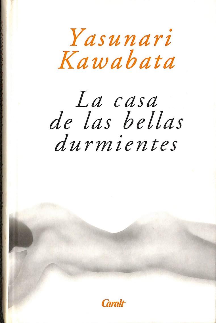 LA CASA DE LAS BELLAS DURMIENTES.  | YASUNARI KAWABATA