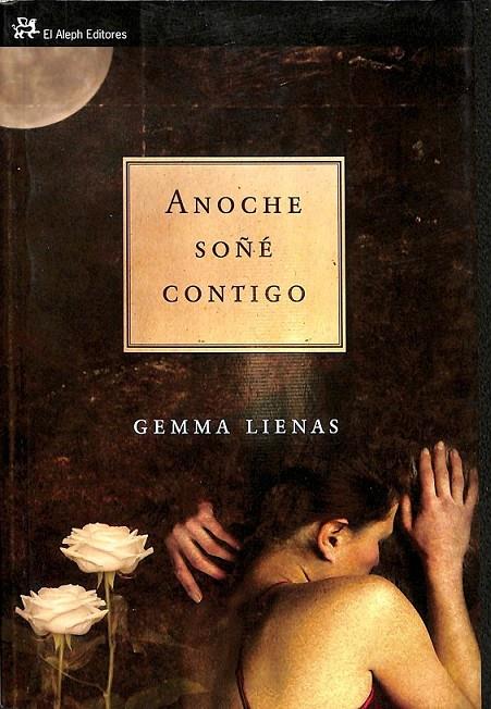 ANOCHE SOÑÉ CONTIGO | 9788476699669 | LIENAS, GEMMA