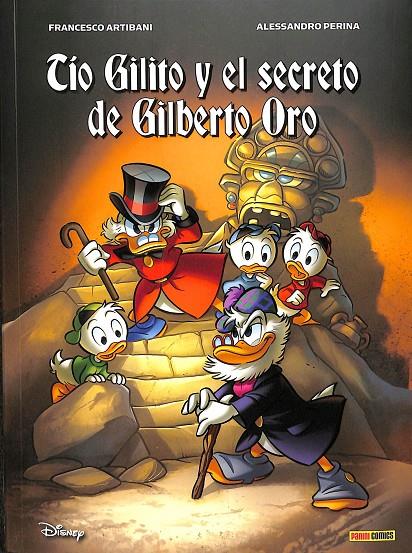 TIO GILITO Y EL SECRETO DE GILBERTO ORO. | FRANCESCO ARTIBANI / AKESSADRO PERINA