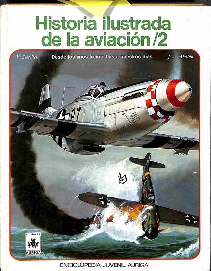 HISTORIA ILUSTRADA DE LA AVIACIÓN 2 | 8472811433 | ABELLÁN GARCÍA-MUÑOZ, JUAN / SEGRELLES, VICENTE