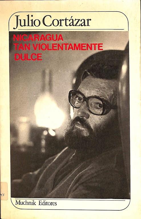NICARAGUA TAN VIOLENTAMENTE DULCE | JULIO CORTÁZAR