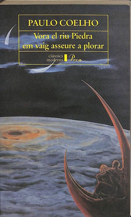 VORA EL RIU PIEDRA EM VAIG ASSEURE A PLORAR. (CATALÁN) | PAULO COELHO