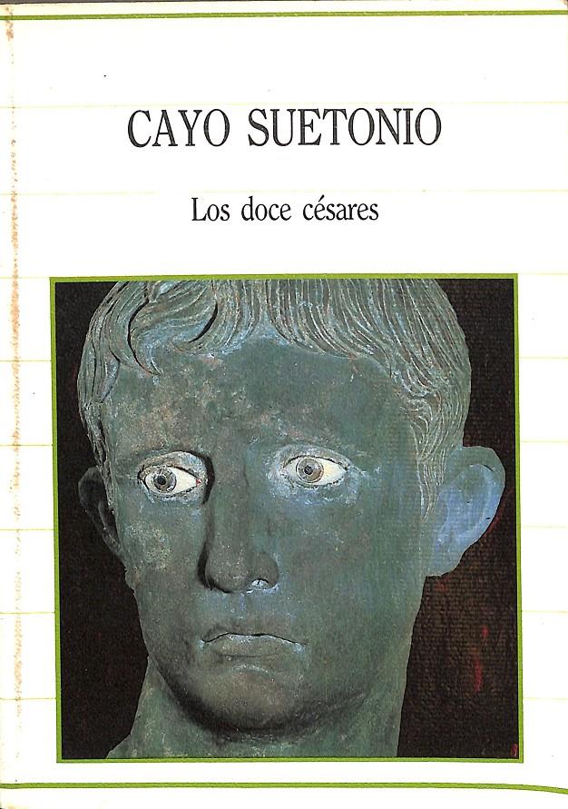 LOS DOCE CÉSARES | SUETONIO TRANQUILO, CAYO