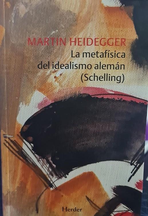 LA METAFÍSICA DEL IDEALISMO ALEMÁN | MARTIN HEIDEGGER