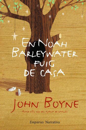 EN NOAH BARLEYWATER FUIG DE CASA (CATALÁN) | 9788497876896 | BOYNE, JOHN