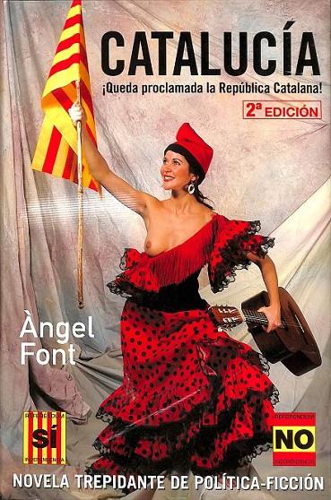 CATALUCÍA ¡QUEDA PROCLAMADA LA REPÚBLICA CATALANA! | 9788496038073 | FONT, ÀNGEL