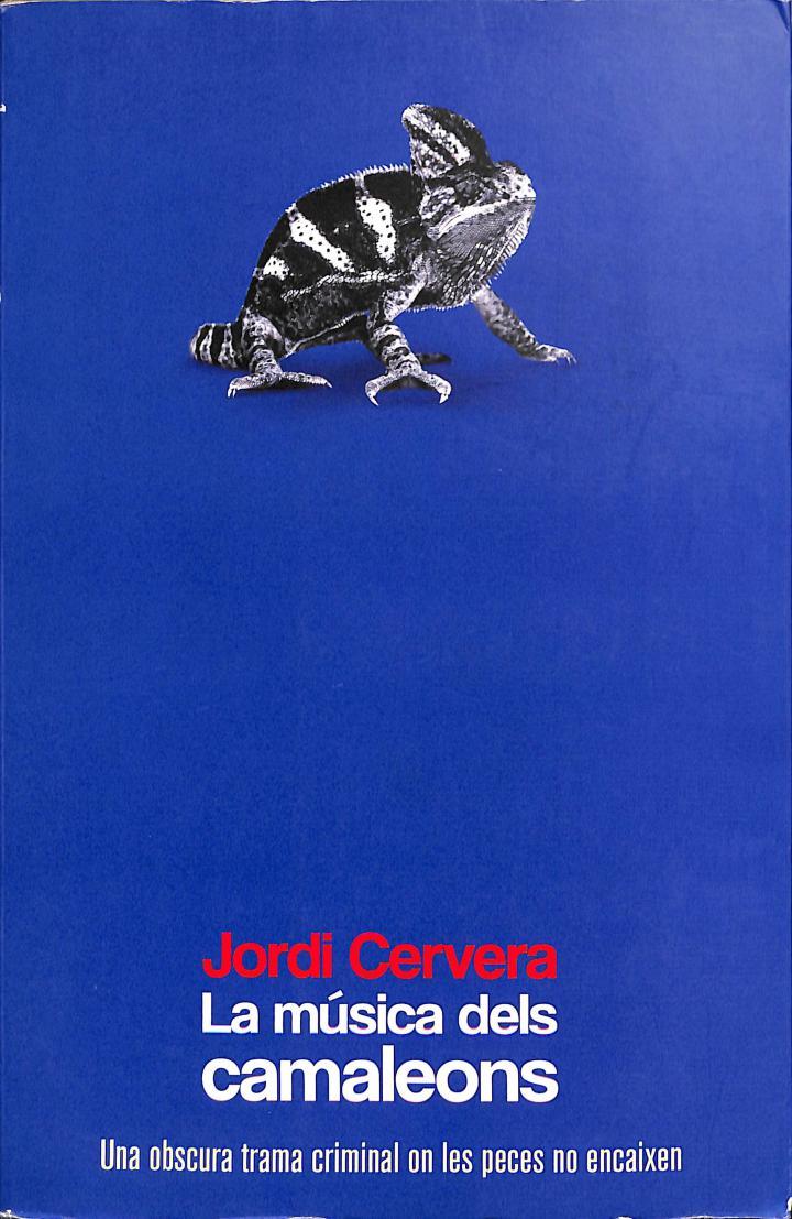 LA MÚSICA DELS CAMALEONS (CATALÁN) | 9788490263105 | JORDI CERVERA NOGUES