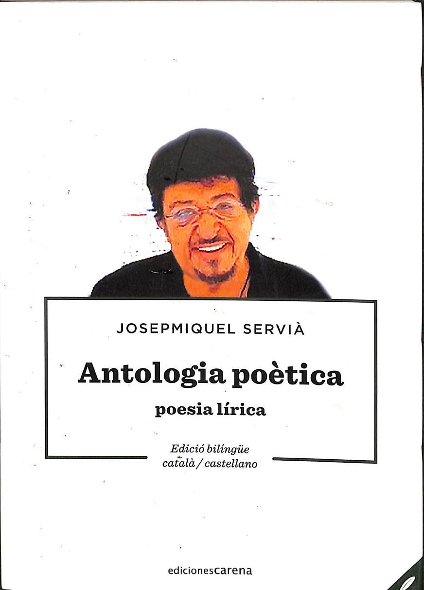 JOSEP MIQUEL SERVIÀ ANTOLOGIA POÈTICA (CATALÁN) | SERVIÀ, JOSEPMIQUEL