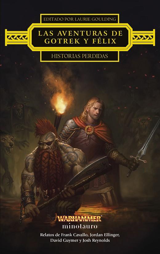 LAS AVENTURAS DE GOTREK Y FÉLIX: HISTORIAS PERDIDAS | GUYMER, DAVID/REYNOLDS, JOSH/CAVALLO, FRANK/ELLINGER, JORDAN