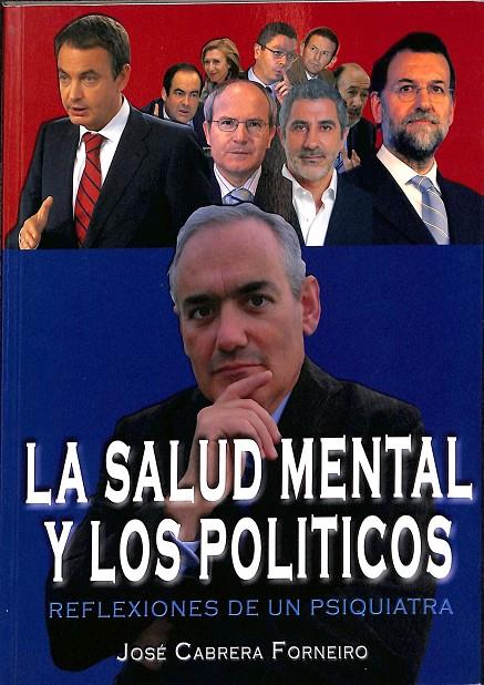 LA SALUD MENTAL Y LOS POLITICOS. REFLEXCIONES DE UN PSIQUIATRA | JOSE CABRERA FORNEIRO