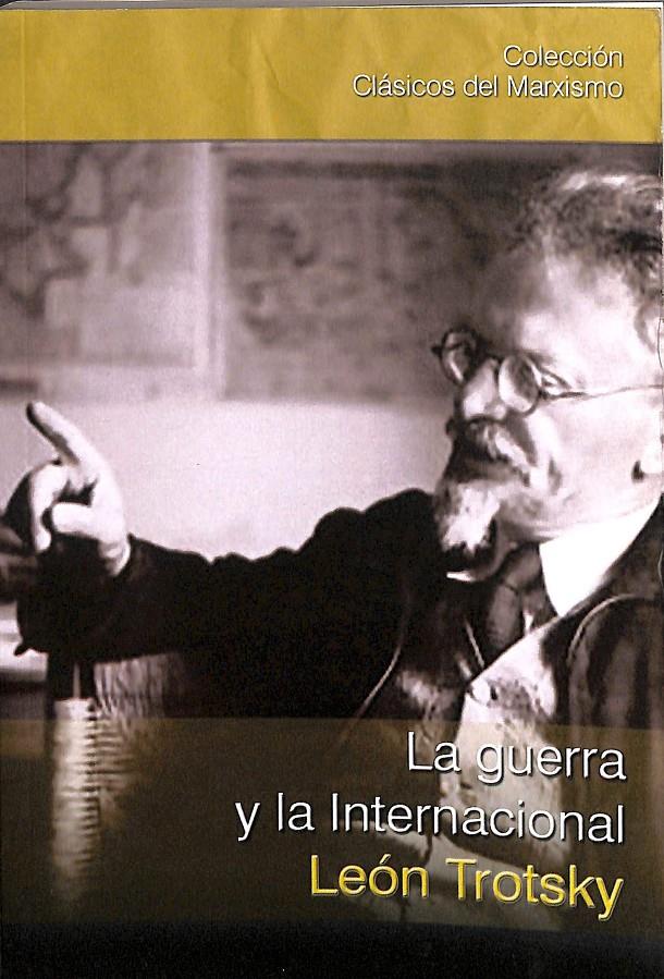 LA GUERRA Y LA INTERNACIONAL | 9788416285099 | LEÓN TROTSKY