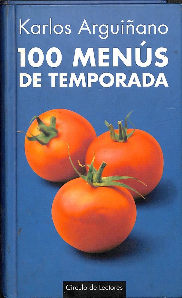 100 MENÚS DE TEMPORADA | 9788422672210 | KARLOS ARGUIÑANO