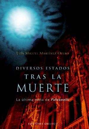 DIVERSOS ESTADOS TRAS LA MUERTE | MARTÍNEZ OTERO, LUIS MIGUEL