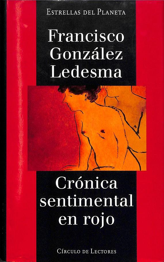 CRÓNICA SENTIMENTAL EN ROJO  - ESTRELLAS DEL PLANETA | 9788422665229 | FRANCISCO GÓNZALEZ LEDESMA