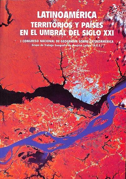 LATINOAMERICA TERRITORIOS Y PAISES EN EL UMBRAL DEL SIGLO XXI  | JOSE BAILA JOSE L LUZON