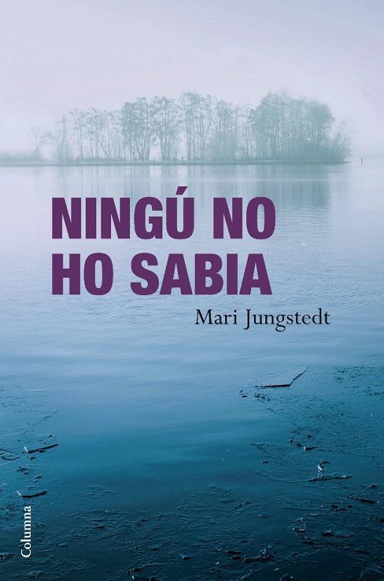NINGÚ NO HO SABIA | 9788466412698 | JUNGSTEDT, MARI