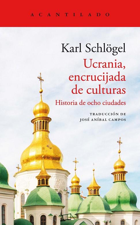 UCRANIA ENCRUCIJADA DE CULTURAS | SCHLÖGEL, KARL