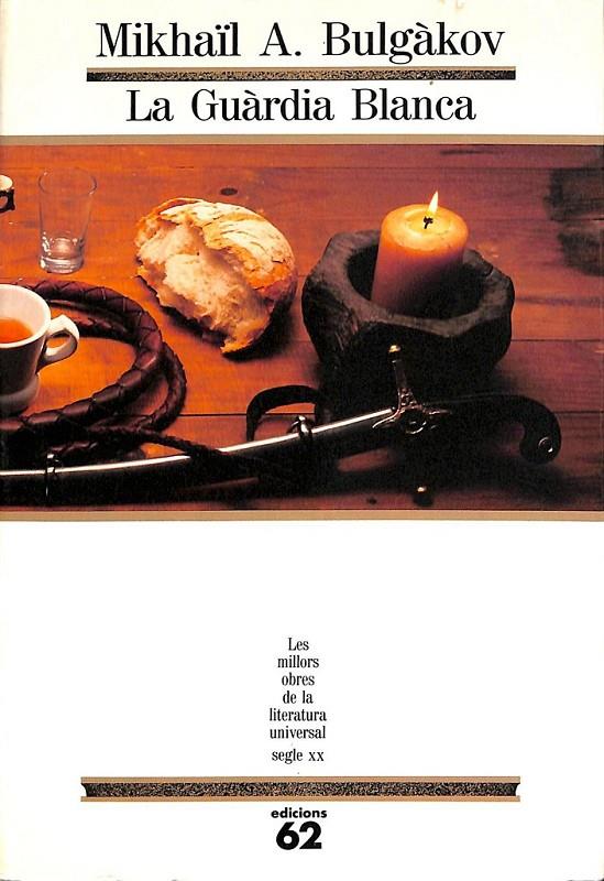 LA GUÀRDIA BLANCA 54 (LES MILLORS OBRES DE LA LITERATURA UNIVERSALS) (CATALÁN) | 9788429732221 | BULGAKOV, MIJAIL AFANAS'EVICH