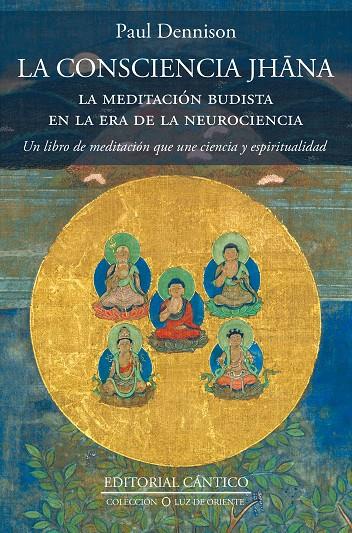 LA CONSCIENCIA JHANA | PAUL DENNISON